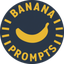 BananaPrompts
